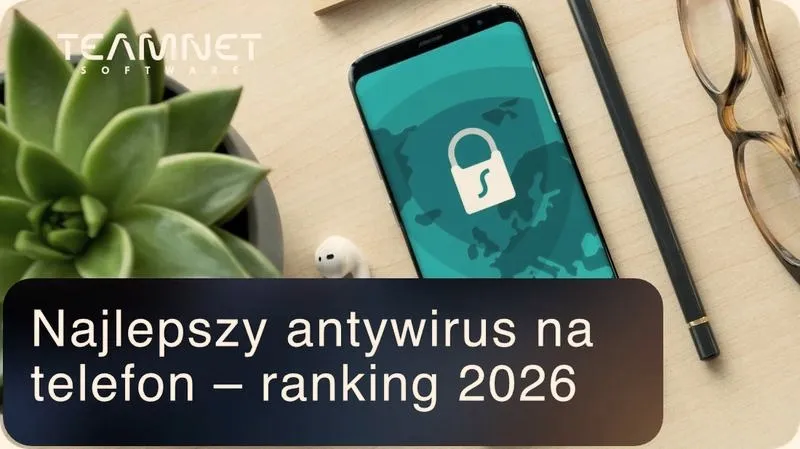Czy warto zainwestować w antywirus na Androida? Odkrywamy plusy i minusy tej decyzji