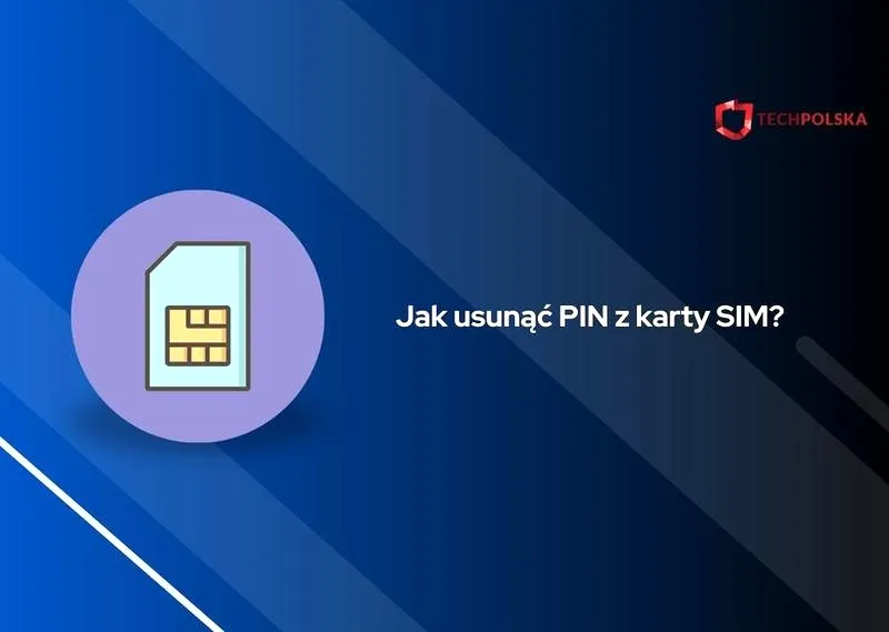 Jak skutecznie wyłączyć PIN karty SIM na Androidzie i iOS? Szybki poradnik