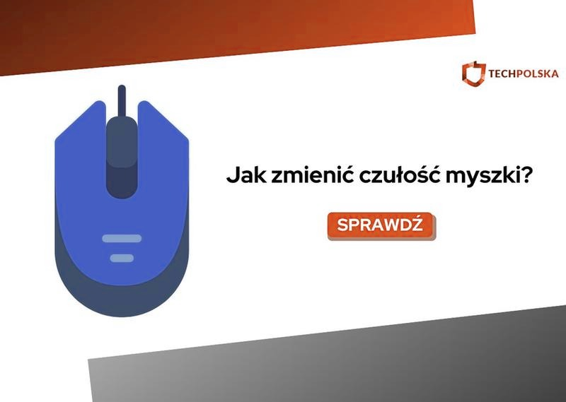 Jak zmienić czułość myszki? Ustawienia Windows, Mac i gier – szybki poradnik