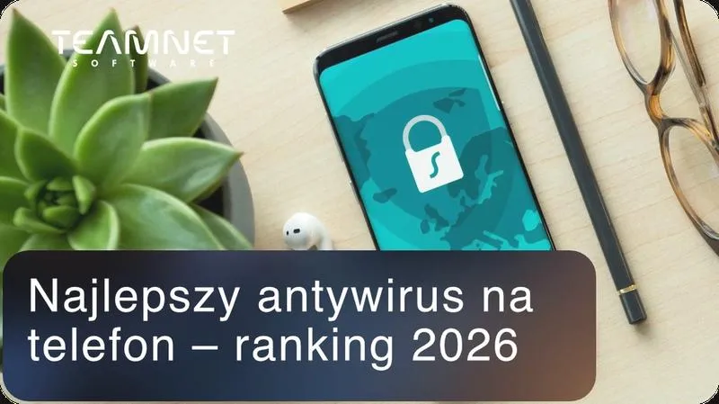 Bezpieczeństwo telefonów z Androidem